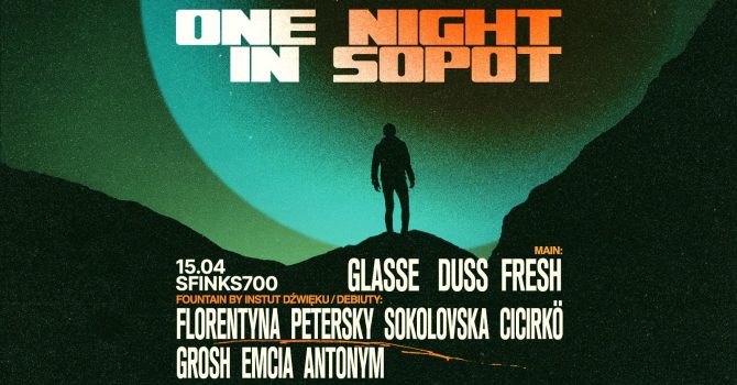 One Night In Sopot: Glasse / DUSS / Fresh | Instytut Dźwięku