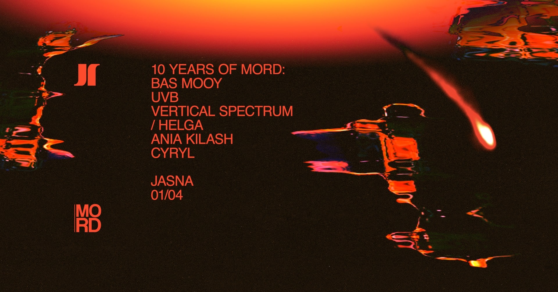 J1 | 10 years of Mord: Bas Mooy, UVB, Vertical Spectrum / Helga, Ania Kilash, Cyryl