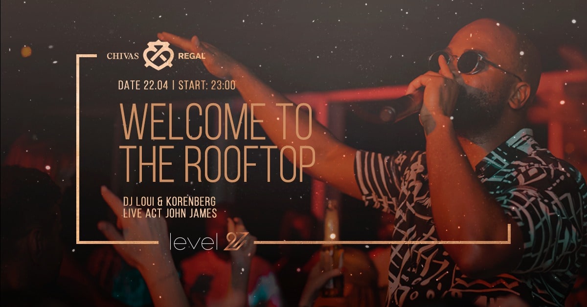 WELCOME TO THE ROOFTOP | DJ LOUI & DJ KORENBERG | JOHN JAMES (live act)