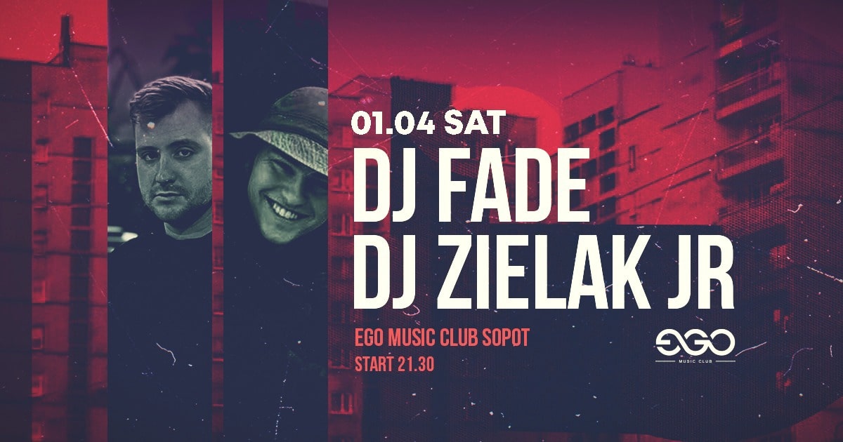 SATURDAY IN EGO | DJ FADE & ZIELAK JR