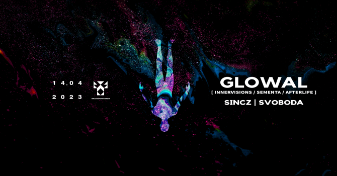 Glowal (Afterlife) @ TFR