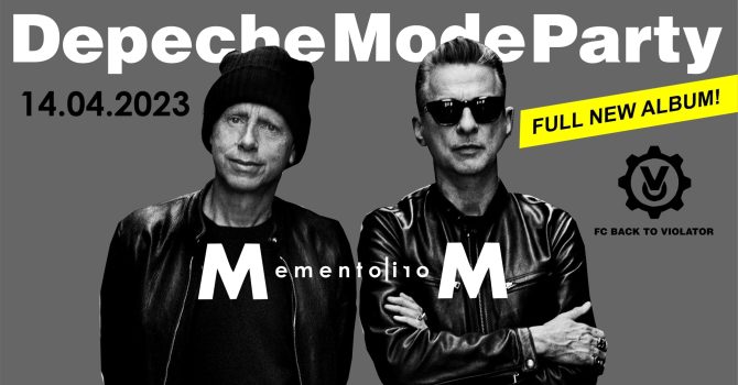 Depeche Mode Party – Back To Violator : Depeche Mode Full New Album special set / 14.04 /