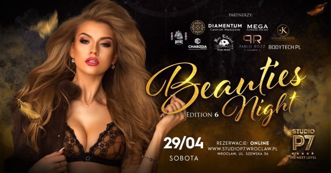 BEAUTIES NIGHT EDITION 6 // P7 THE NEXT LEVEL
