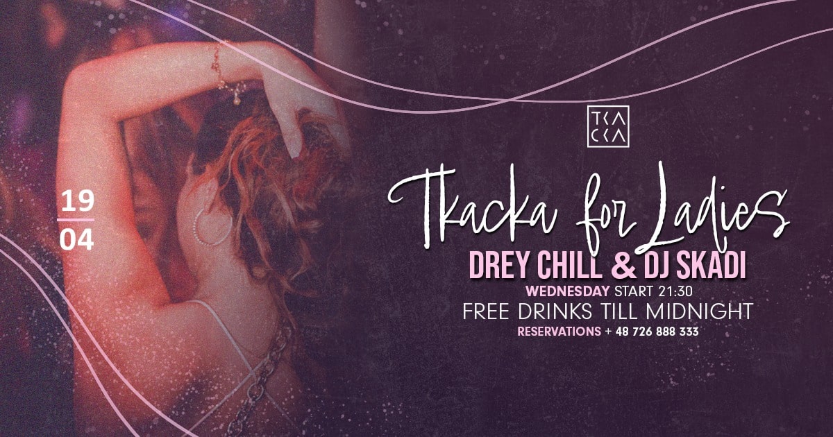 19/04 // Tkacka4Ladies // Drey Chill & Skadi