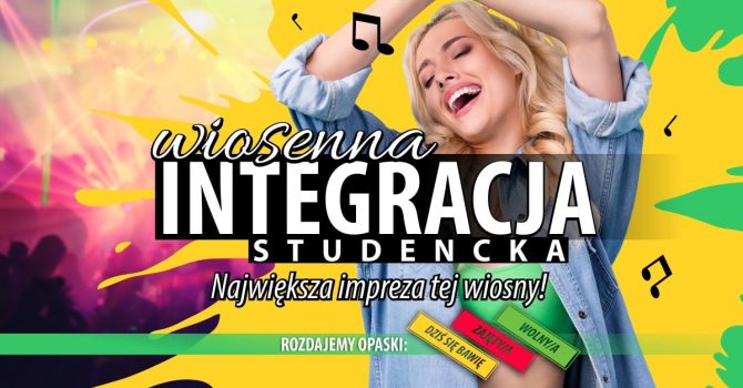 Wiosenna Integracja Studencka | Single Night | 19.04 | Lista Wezmę Udział
