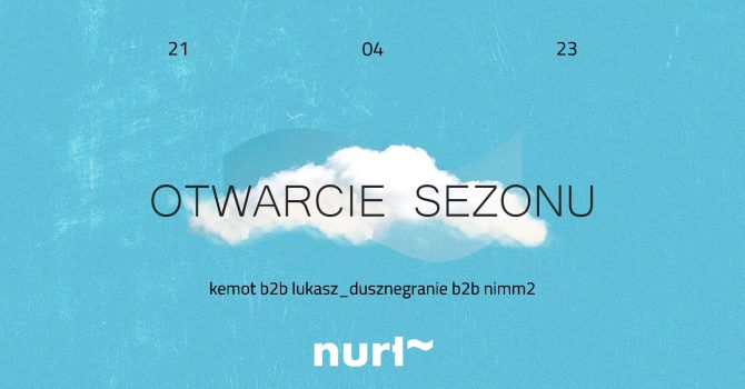 Nurt ~ otwieramy sezon 2023
