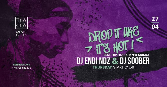 27/04 // Drop it like it’s hot! // Soober & Endi NDZ