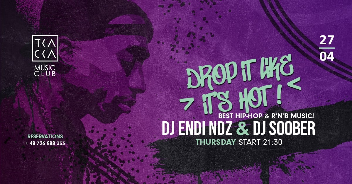 27/04 // Drop it like it’s hot! // Soober & Endi NDZ