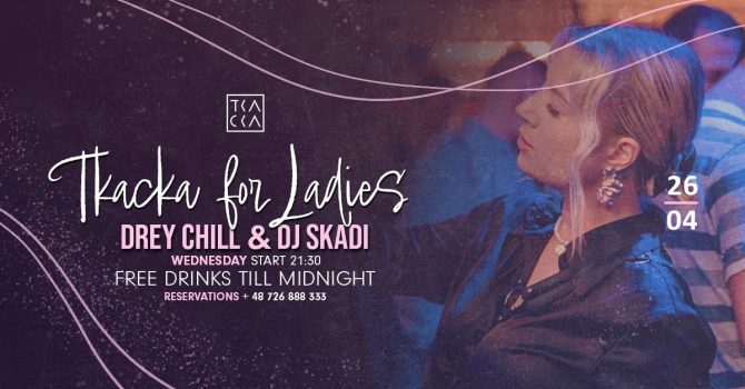 26/04 // Tkacka4Ladies // Drey Chill & Skadi