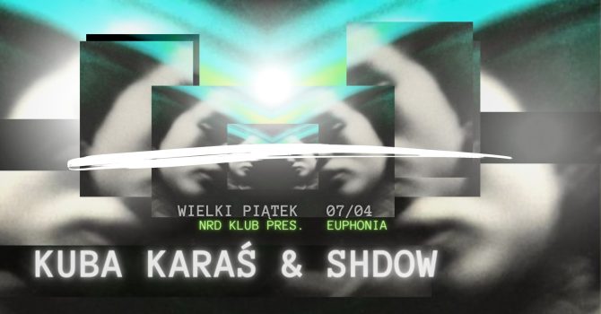 Kuba Karaś & SHDOW // Wielki Piątek w NRD