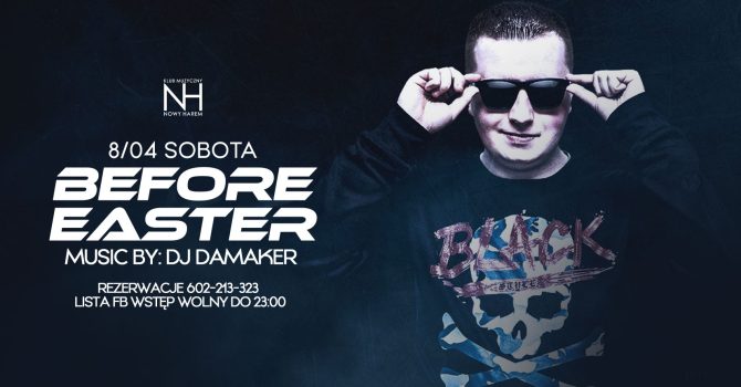 BEFORE EASTER / DJ DA MAKER / ŚWIĘTA Z NH GDYNIA