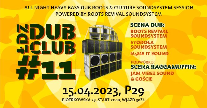 ŁDZ DUB CLUB #11 | 2 SCENY | Roots Revival Soundsystem x Stodoła Soundsystem x N4me It x Jam Vibez