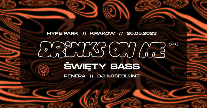 ŚWIĘTY BASS feat. DRINKS ON ME (UK) | HYPE PARK, KRAKÓW