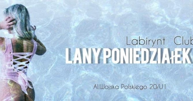 LANY PONIEDZIAŁEK / LABIRYNT CLUB