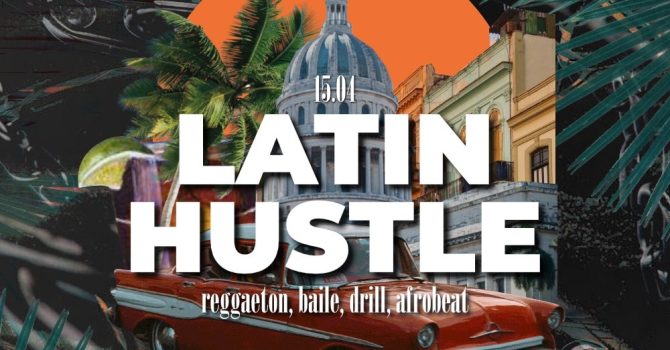 LATIN HUSTLE – reggaeton baile drill afrobeat