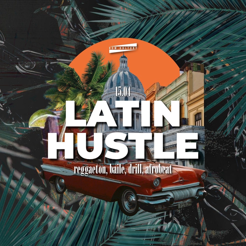 LATIN HUSTLE – reggaeton baile drill afrobeat