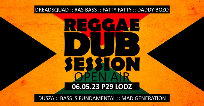 REGGAE DUB SESSION – Openair / Ras Bass, Dreadsquad, Fatty Fatty, Dusza, Bass is Fundamental & more
