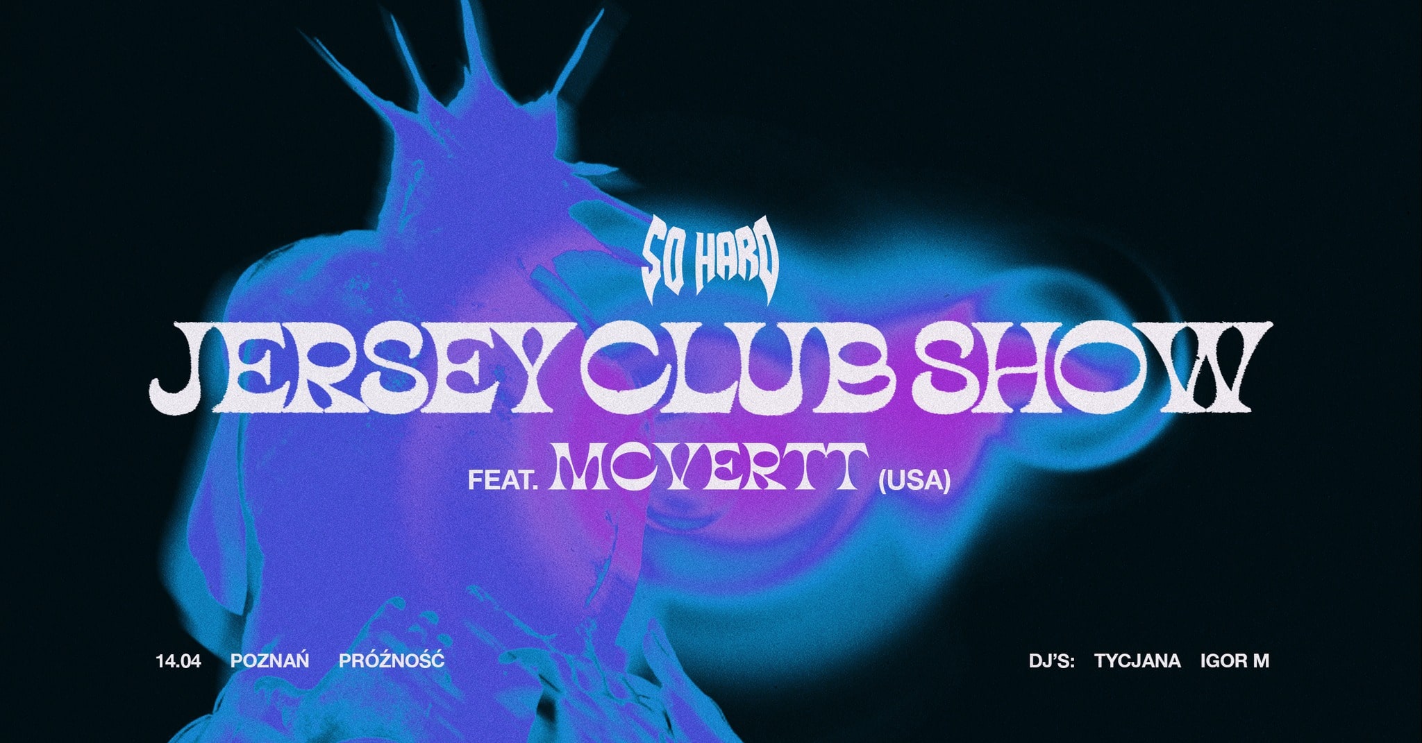 SO HARD JERSEY CLUB SHOW ft. MC VERTT | Poznań 14.04