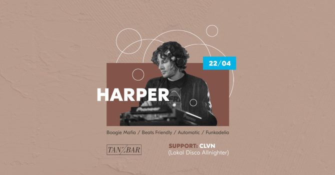 Harper(Boogie Mafia/Beats Friendly/Automatic/Funkadelia) Clvn(Lokal Disco Allnighter)