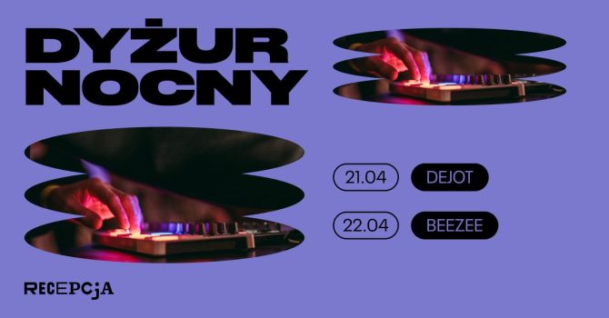 Dyżur Nocny: Dejot, Beezee