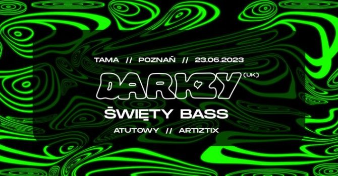 ŚWIĘTY BASS feat. DARKZY (UK) | TAMA, POZNAŃ