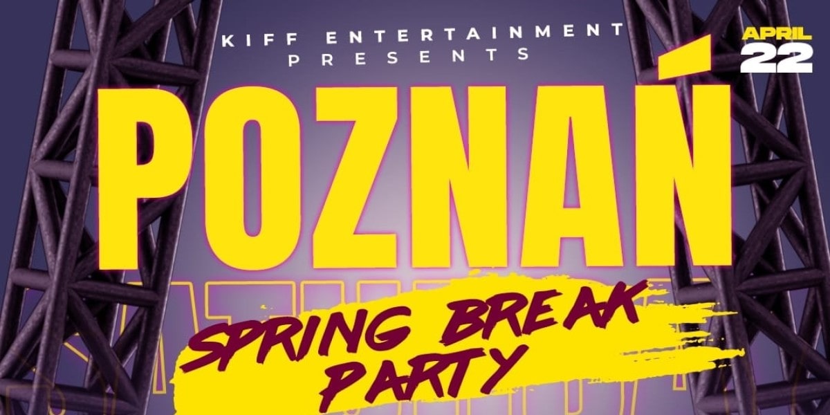POZNAN SPRING BREAK