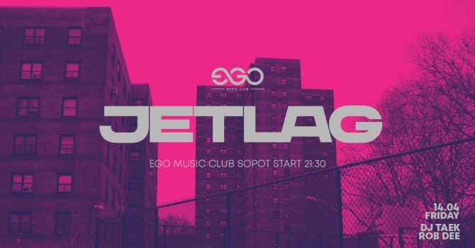 JETLAG | DJ TAEK & ROB DEE