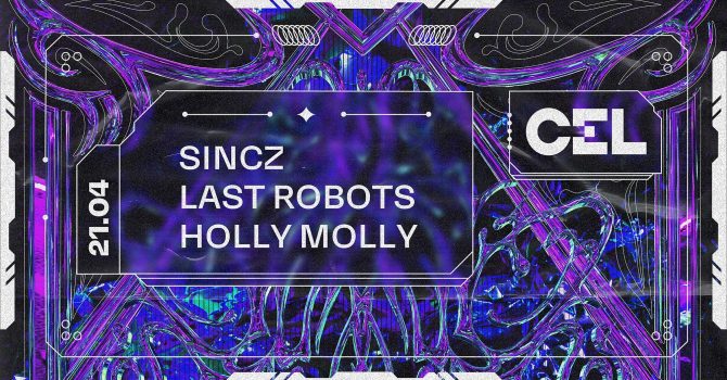 CEL: Last Robots, Sincz, Holly Molly
