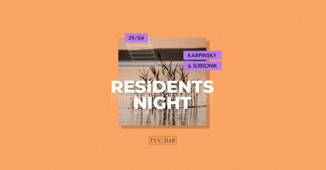 Residents Night: Karpinsky & Subsonik