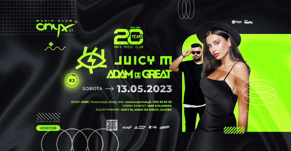 JUICY M! ADAM DE GREAT! #ONYX20 – 20 imprez na 20. urodziny!