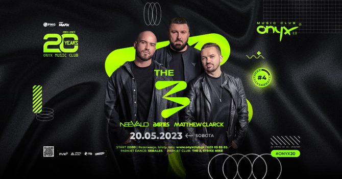 THE 3! (Neevald – Bartes – Matthew Clarck) #ONYX20 – 20 imprez na 20. urodziny!
