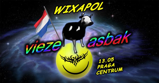 WIXAPOL + VIEZE ASBAK }) FROM HOLLAND TO WIXAPOLAND ({ / WARSZAWA / PRAGA CENTRUM