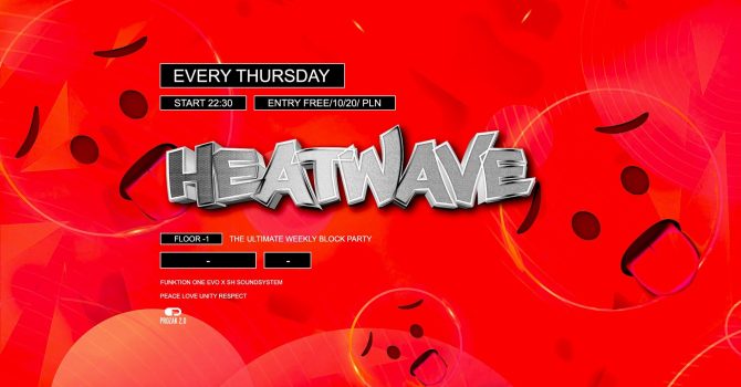 HEATHWAVE: Weekly Turnup in Prozak 2.0