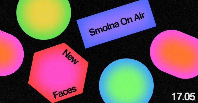 Smolna On Air: New Faces