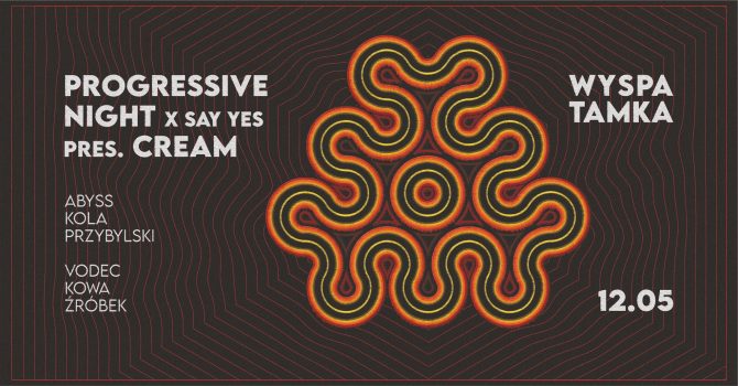 Progressive Night x Say Yes pres. Cream