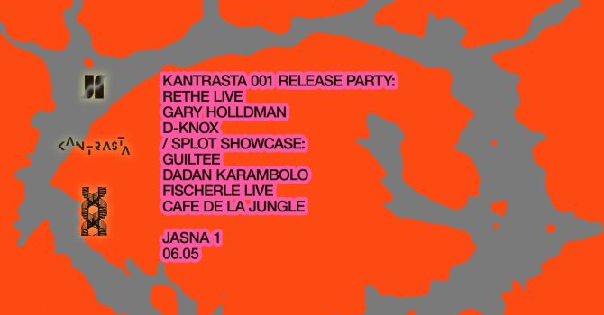J1 | Kantrasta 001 Release Party: Rethe LIVE, Gary Holldman, D-Knox / SPLOT Showcase