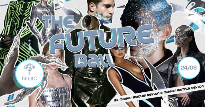 The Future Ball By Mother Madlen Revlon & Mother Kamila Revlon