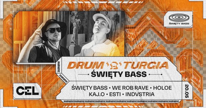 CEL x Drum’a’turgia: Święty Bass, We Rob Rave