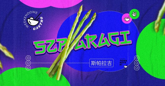 SZPARAGI | WEEKENDOWE GASTRO NA NTT