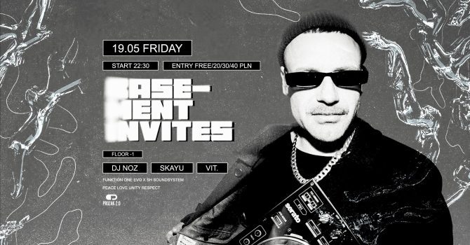 Basement Invites: DJ NOZ (Mewa Towarzyska/Ulica Elektryków) | Prozak 2.0