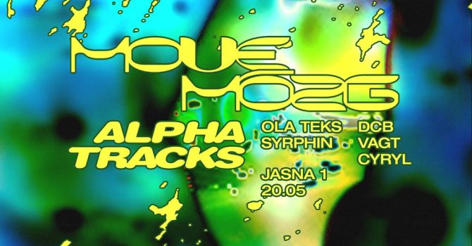J1 | Move Mózg: Alpha Tracks, Ola Teks, Syrphin / DCB, VAGT, Cyryl