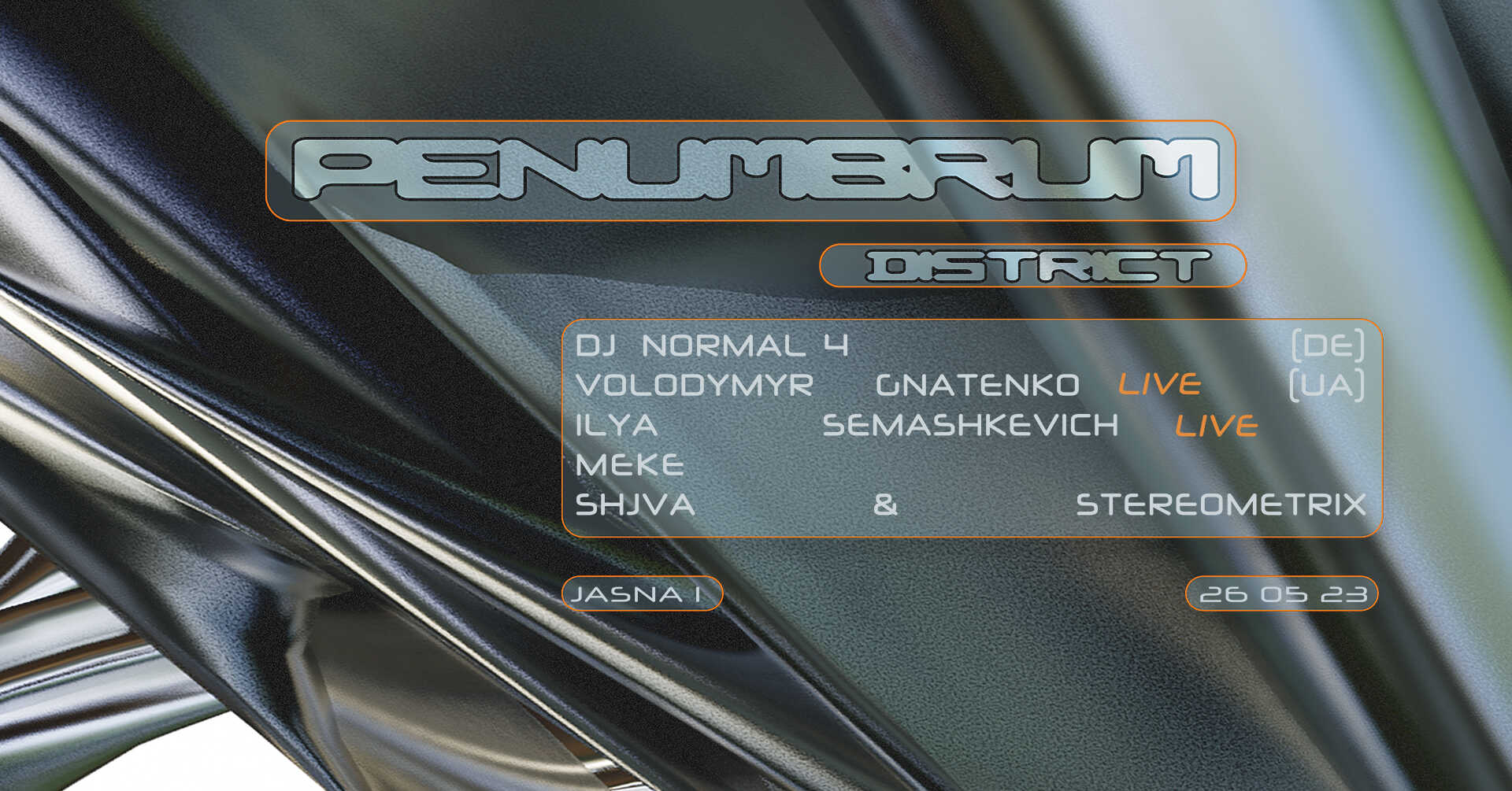 J1 | penumbrum: DJ Normal 4, Ilya Semashkevich, Meke / Volodymyr Gnatenko, stereometrix, shjva