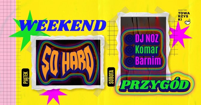 WEEKEND PEŁEN PRZYGÓD | Szalej na Nocnym