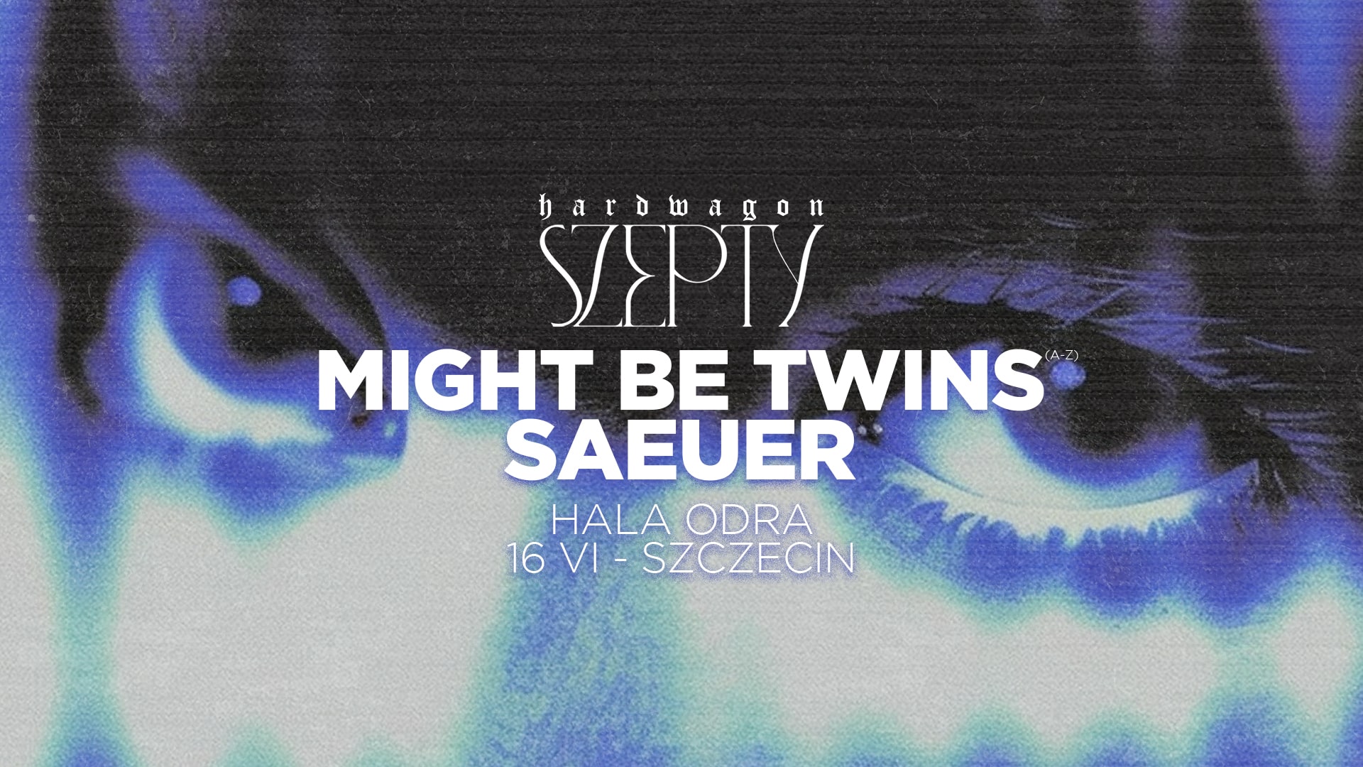 Szepty | Hardwagon: Might Be Twins / Saeuer