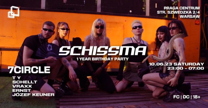 SCHISSMA: 1 YEAR BIRTHDAY EDITION