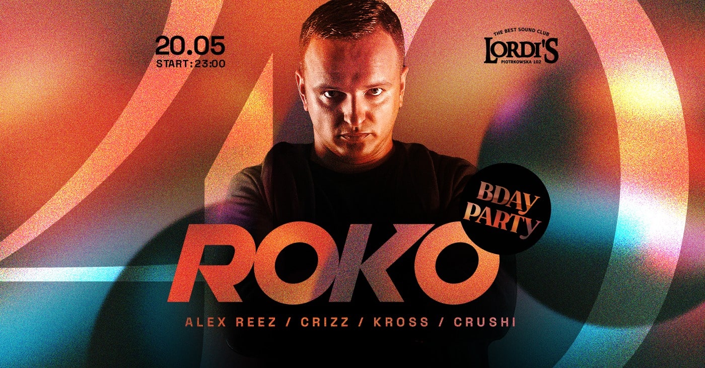ROKO B-DAY PARTY | Let’s Celebrate Together | 20.05. sobota