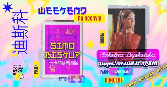 Szkolna Dyskoteka: Oops!…I Did It Again | Weekend na NOCNYM