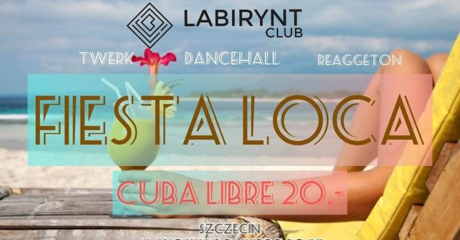 Fiesta Loca / Labirynt Club
