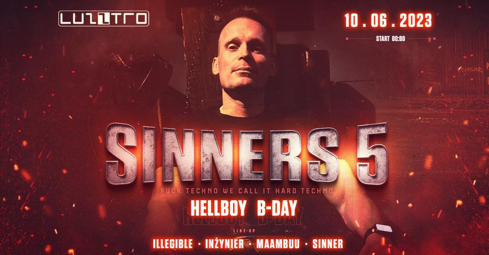 Sinners # fuck techno we call it hard techno x Hellboy Bday @ Warszawa – 10.06.2023