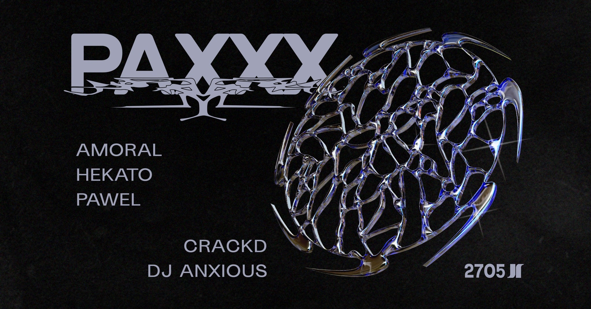 J1 | PAXXX w/ AMORAL, Hekato, PAWEL / Crackd, DJ ANXIOUS